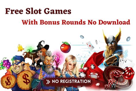 Free Slot Games with Bonus Rounds: No Download, No Registration!.